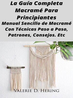 La Guía Completa Macramé Para Principiantes - ebook